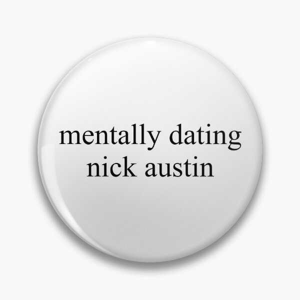 Item preview, mentally dating nick austin designed and sold by DontWantTheHype.