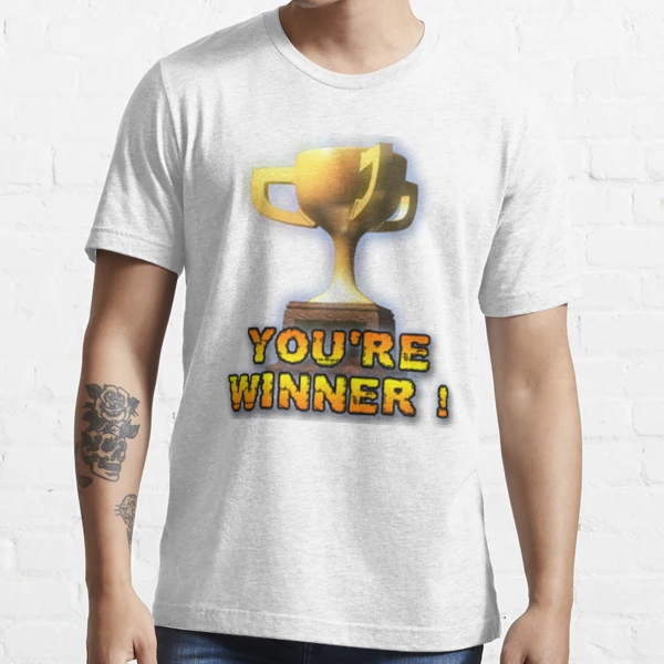 YOU'RE WINNER ! | Essential T-Shirt