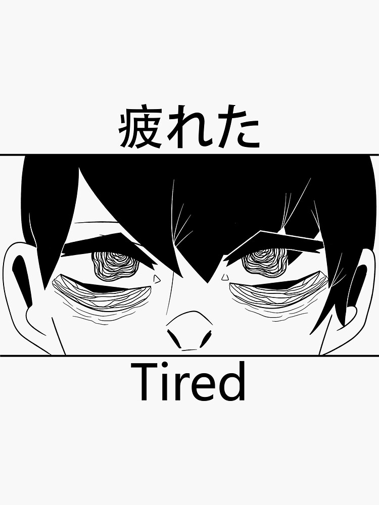 tired-meaning-sticker-for-sale-by-mattscell-redbubble