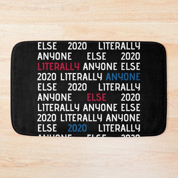Item preview, Vote Literally Anyone Else designed and sold by FunShirtDesigns.