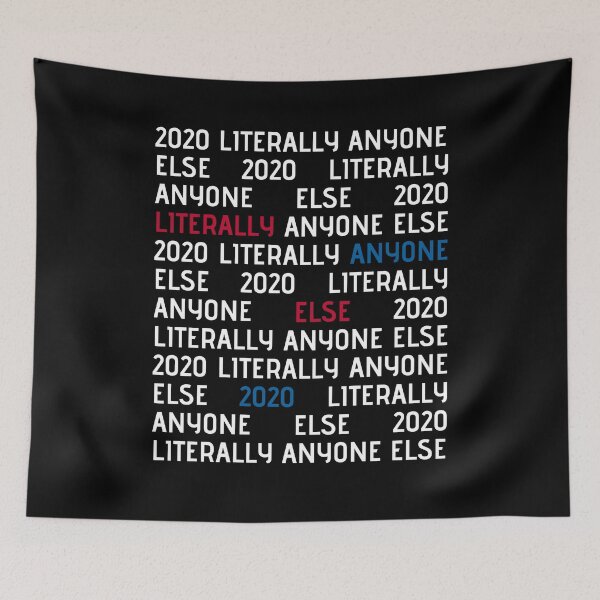 Item preview, Vote Literally Anyone Else designed and sold by FunShirtDesigns.