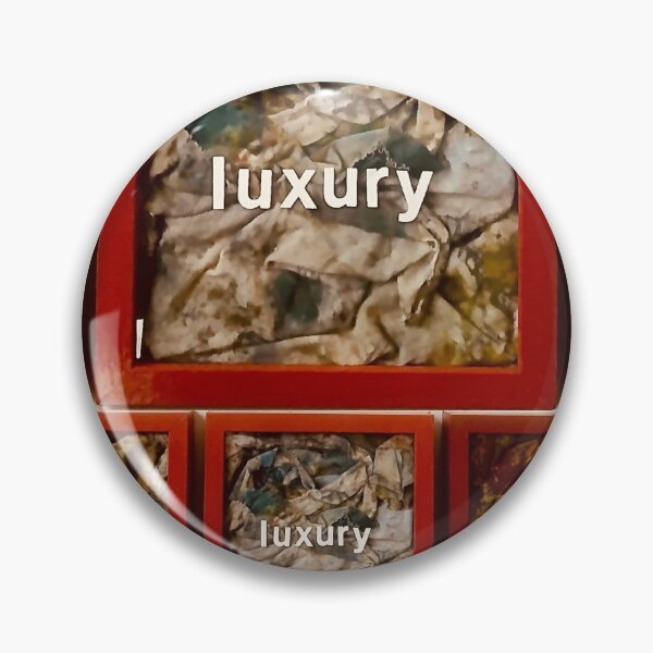 Item preview, Luxury, Luxury, Crap designed and sold by QuigleyArt.