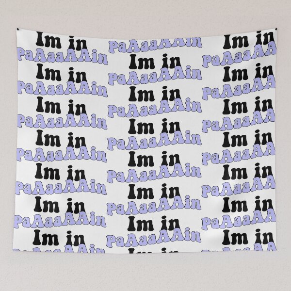 Item preview, Im in pain designed and sold by kc0599.