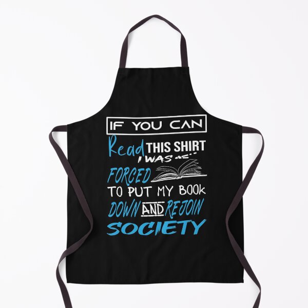 Item preview, If You Can Read This Shirt I Was Forced To Put My Book Down And Rejoin Society gift Book Lovers Day designed and sold by AYMEDD.