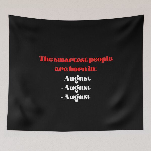 Item preview, The smartest people are bor in August birthday Gift designed and sold by GBDesigner.