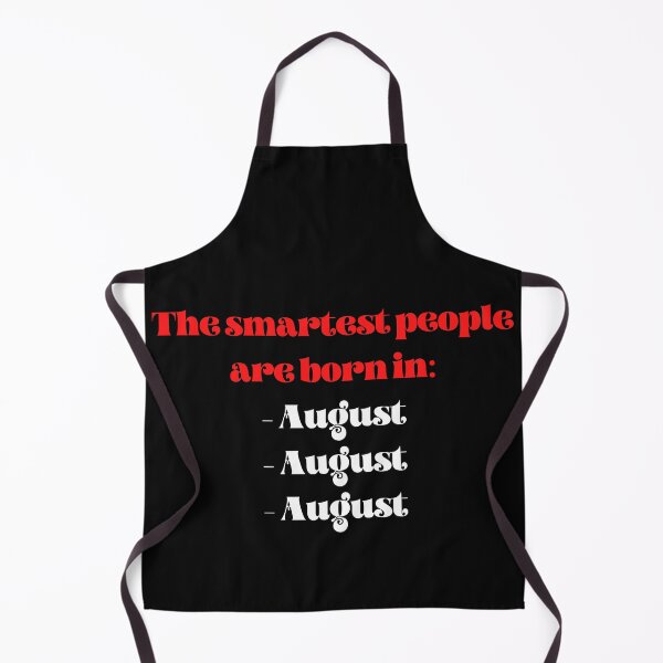 Item preview, The smartest people are bor in August birthday Gift designed and sold by GBDesigner.