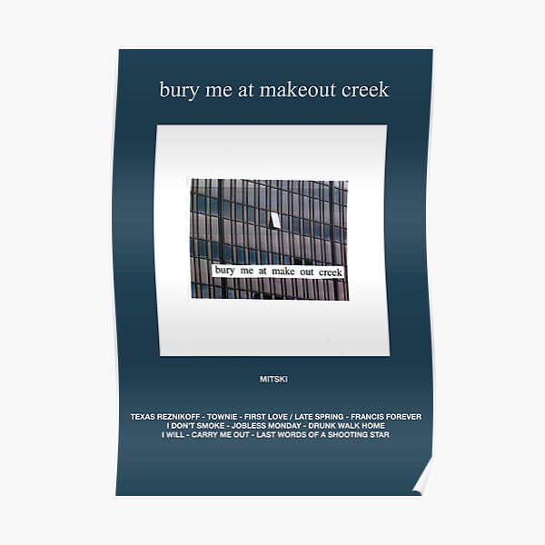 Mitski - Bury Me At Makeout Creek Poster