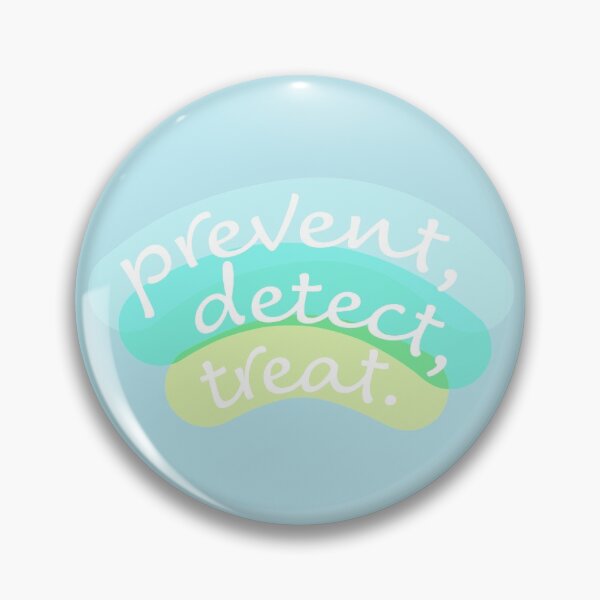 Item preview, Prevent, Detect, Treat (Blue-Green) designed and sold by Hannah Salamone.