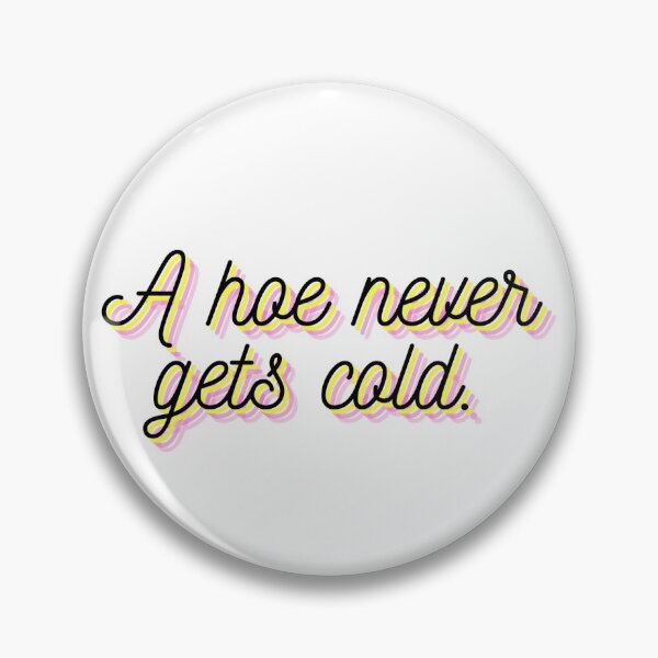 Item preview, ahoe never gets cold cardi b meme designed and sold by marcadao99.