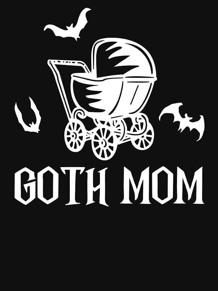 Goth Mom: Gothic Mama And Dark Lovers  Essential T-Shirt for Sale