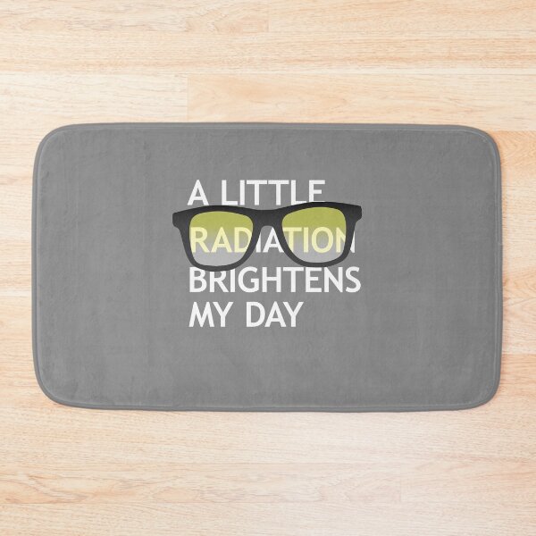 Item preview, A Little Radiation Brightens My Day - Funny X-Ray Tech designed and sold by GriffsGraphix.