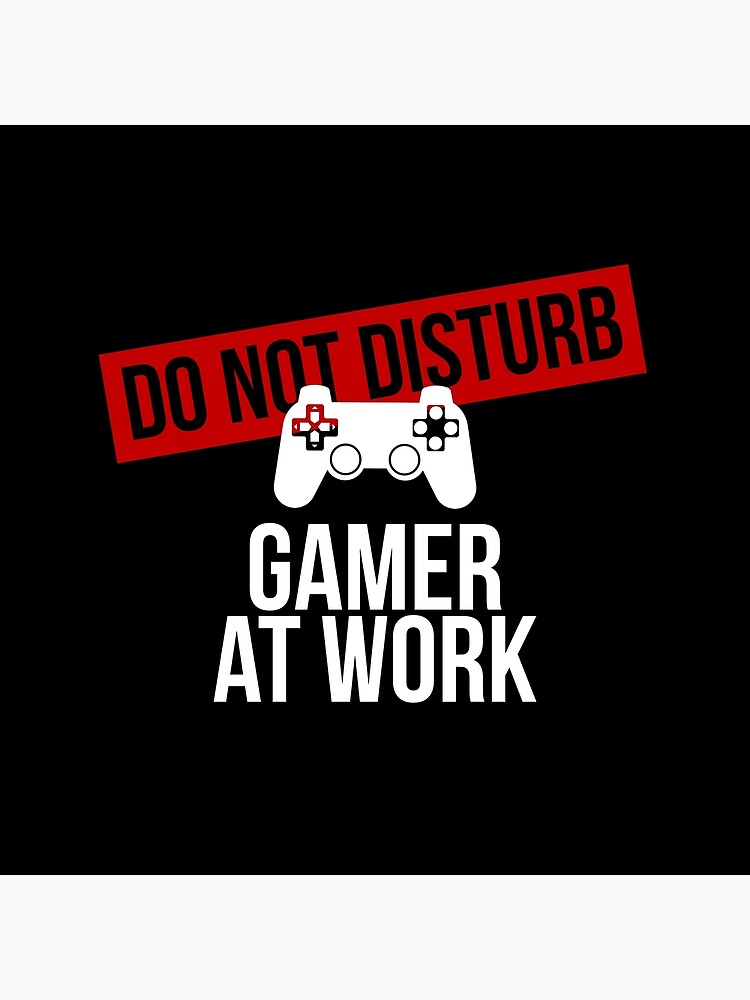 Gamer at work - do not disturb Wallpaper Download | MobCup