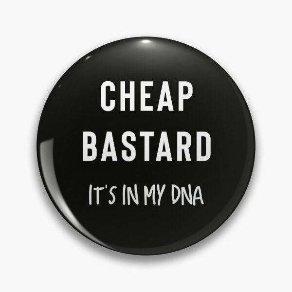 Item preview, Cheap Bastard designed and sold by StoaMart.