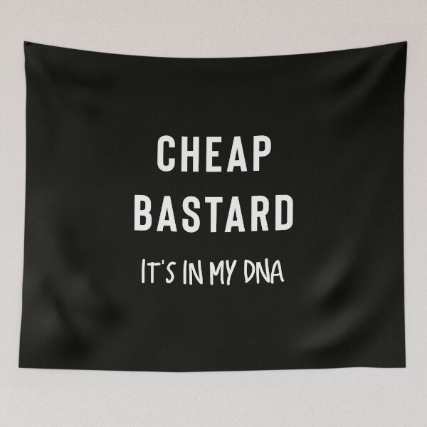 Item preview, Cheap Bastard designed and sold by StoaMart.