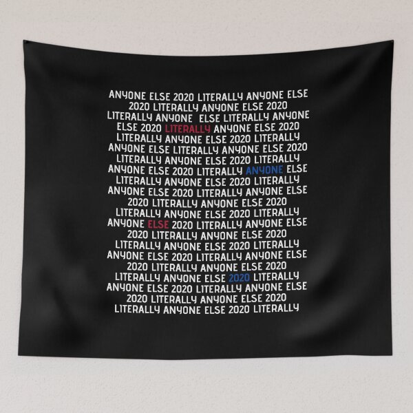 Item preview, Vote Literally Anyone Else designed and sold by FunShirtDesigns.