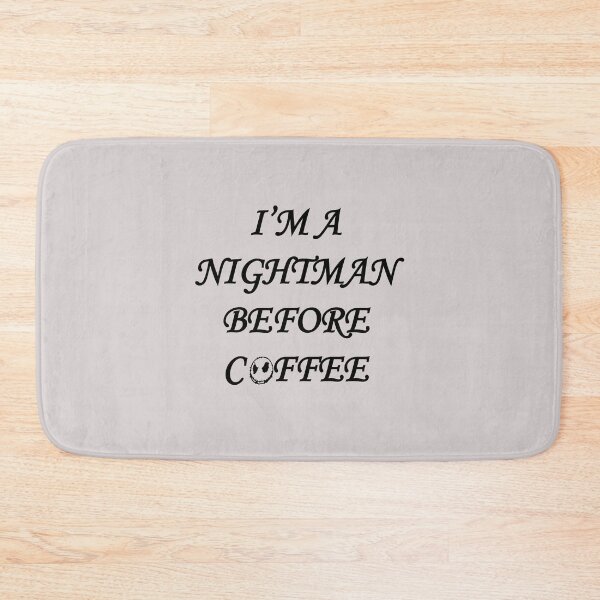 Item preview, I'm a Nightmare Before Coffee designed and sold by Souna's  Store.