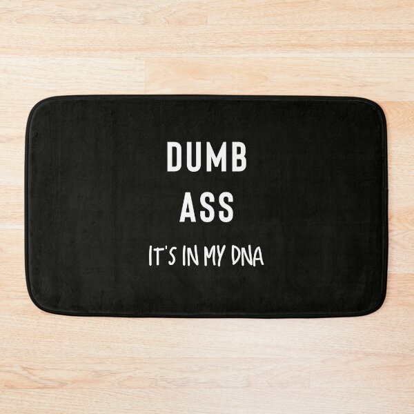 Item preview, Dumb Ass designed and sold by StoaMart.