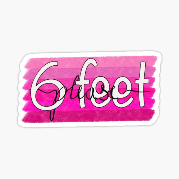 6 Feet Pink Sticker