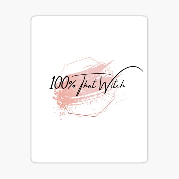 Item preview, 100% That Witch designed and sold by danaesweet.
