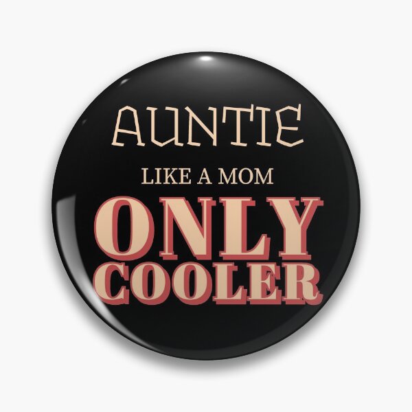 Item preview, Auntie like a mom but cooler designed and sold by Monkey204.
