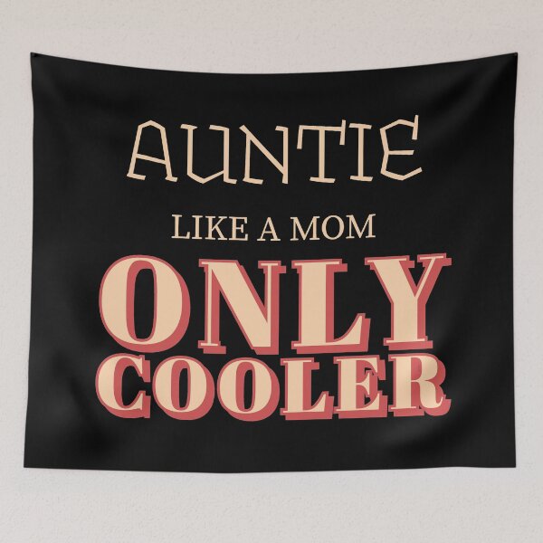 Item preview, Auntie like a mom but cooler designed and sold by Monkey204.