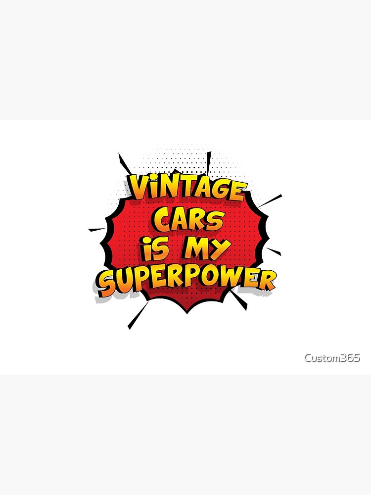 Vintage Cars ist mein Superpower Lustiges Vintage Cars Designgeschenk von Custom365