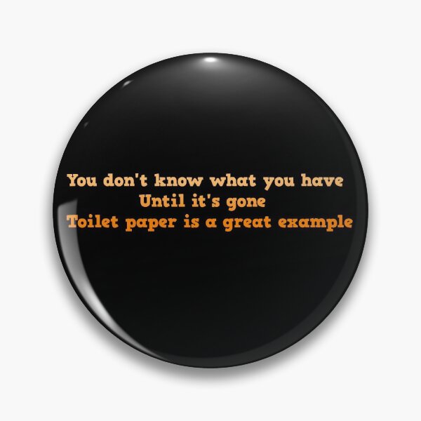 Item preview, You don't know what you have... designed and sold by tshirtsfordays.