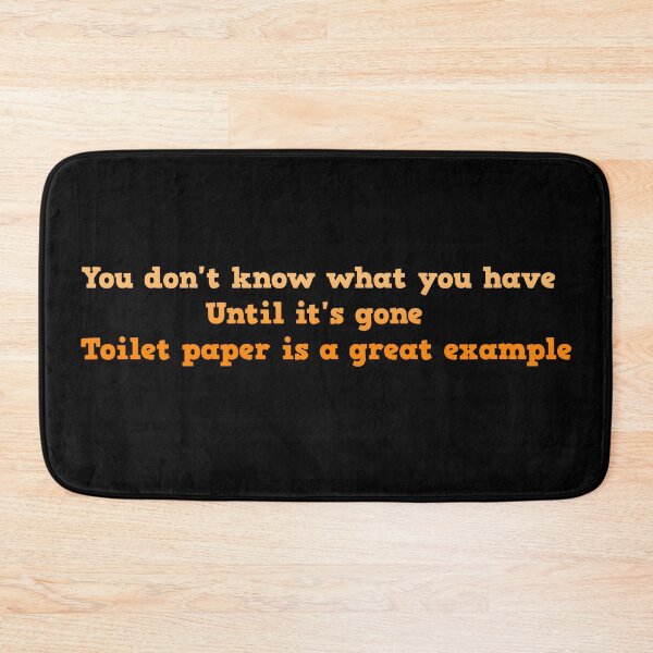 Item preview, You don't know what you have... designed and sold by tshirtsfordays.