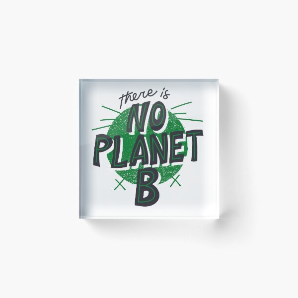 Item preview, There is no Planet B - Sustainable Quotes  designed and sold by KarolinaPaz.
