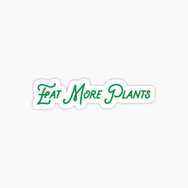 Item preview, Eat more Plants designed and sold by vegansfacts.