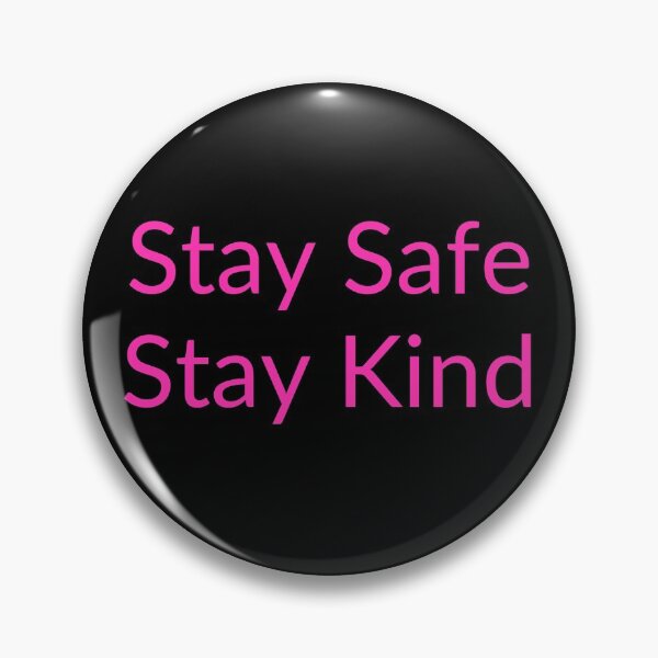 Item preview, Stay Safe & Kind in Pink designed and sold by FunShirtDesigns.