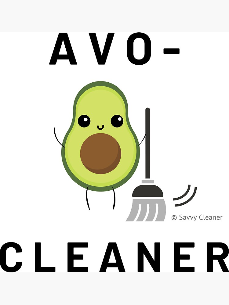 Avo Cleaner, Housekeeping Humor, Funny Cleaning Saying by SavvyCleaner