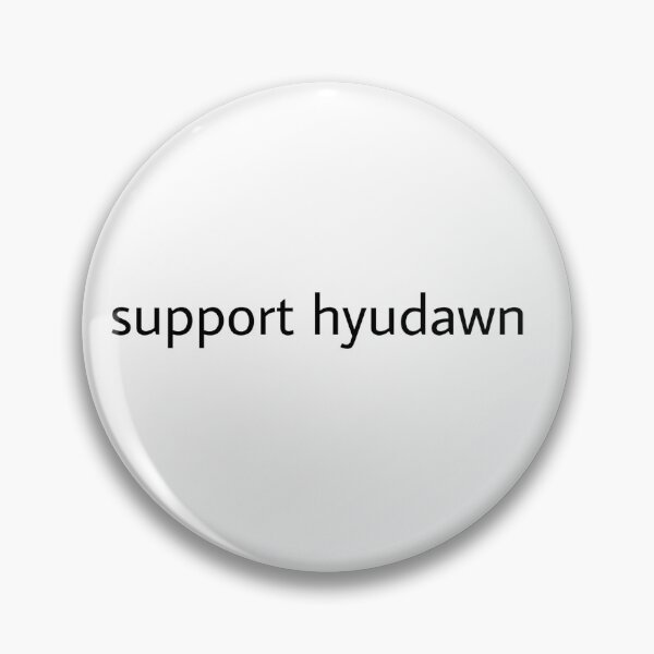 Item preview, Support Hyudawn designed and sold by Ilovebambam.