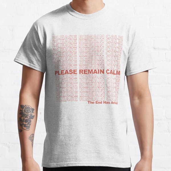 Bitte bleiben Sie ruhig Classic T-Shirt