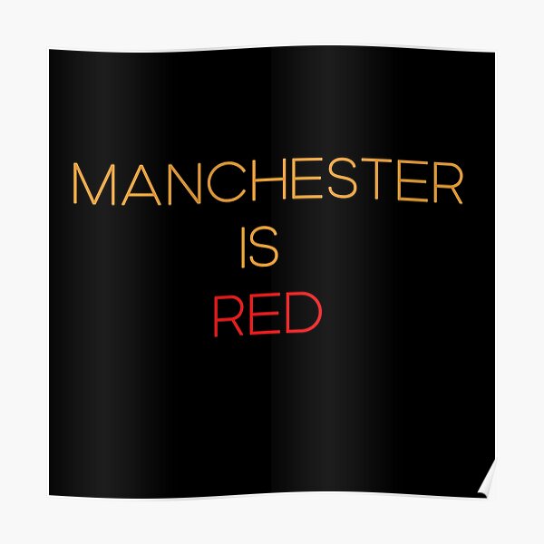 "Manchester is Red" Poster for Sale by ByAdesigns Redbubble