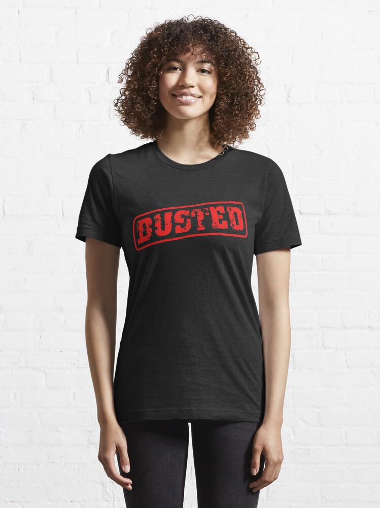 Alternate view of BUSTED Essential T-Shirt