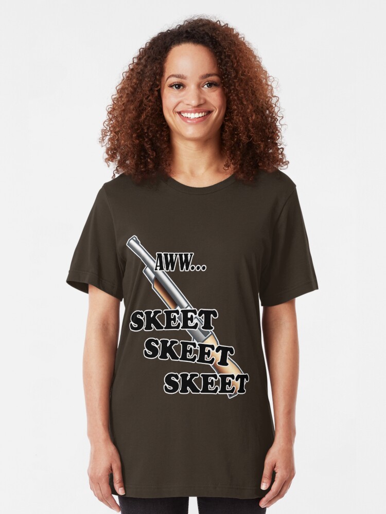 Aww Skeet Skeet Skeet T Shirt By Hardshirts Redbubble 