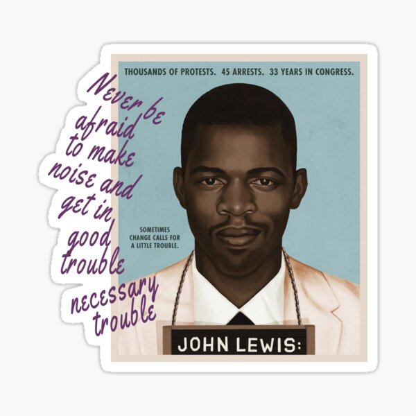 Necessary Trouble, Good Trouble Sticker