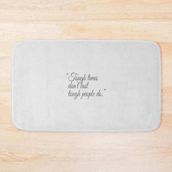 Item preview, "Tough times don't last tough people do." Gray Text Quote designed and sold by agsduy.