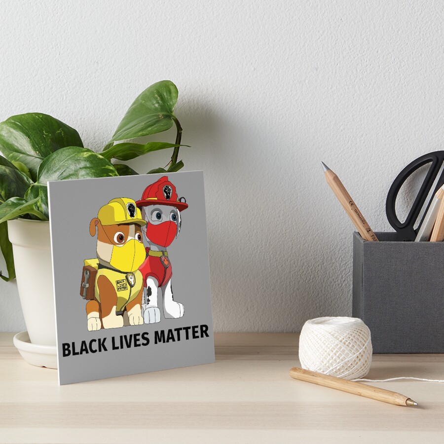  paw patrol black lives matter art board print for sale by sedgewren