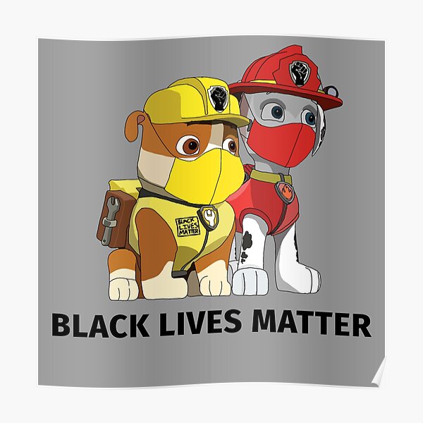 Paw Patrol Black Lives Matter