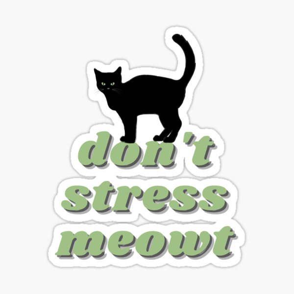 Item preview, don't stress meowt designed and sold by artivij.