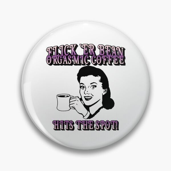 Item preview, Flick 'er Bean Orgasmic Coffee designed and sold by LeftFieldFunny.