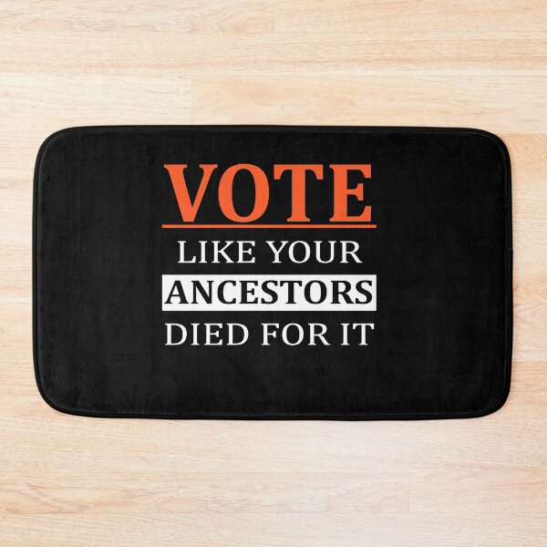 Item preview, Vote Like Your Ancestors Died For It designed and sold by Andrea Lina.