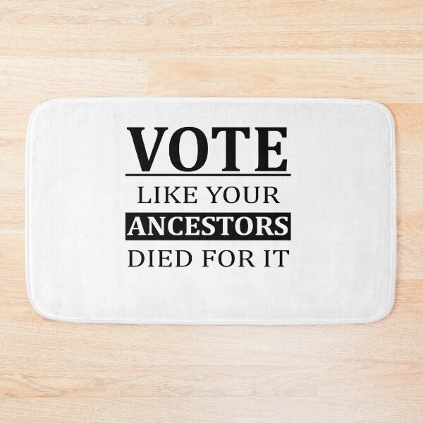 Item preview, Vote Like Your Ancestors Died For It designed and sold by Andrea Lina.