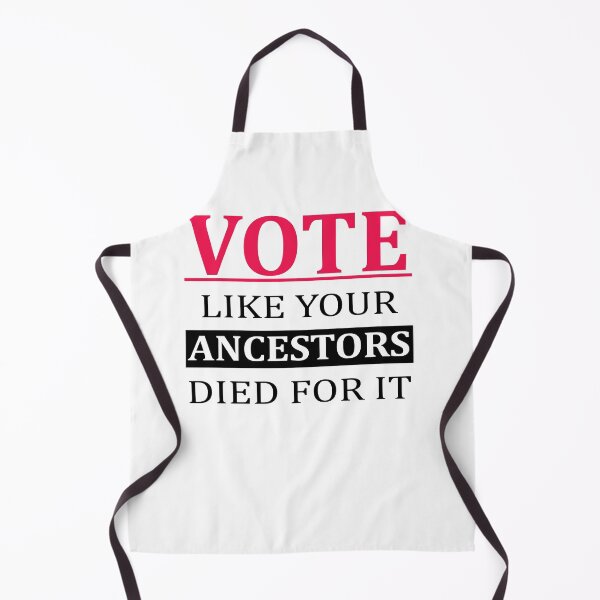 Item preview, Vote Like Your Ancestors Died For It designed and sold by Andrea Lina.