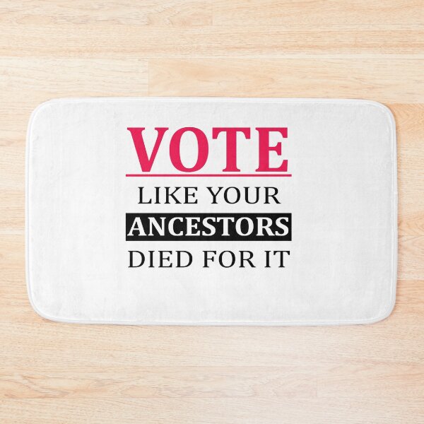 Item preview, Vote Like Your Ancestors Died For It designed and sold by Andrea Lina.