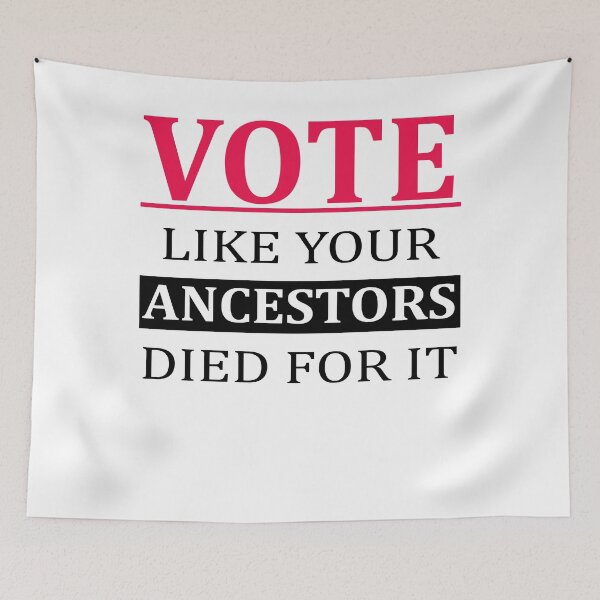 Item preview, Vote Like Your Ancestors Died For It designed and sold by Andrea Lina.