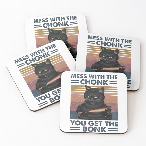 Item preview, Mess with the chonk You get the bonk designed and sold by paxue257.