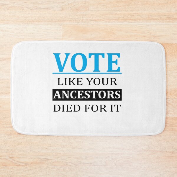Item preview, Vote Like Your Ancestors Died For It designed and sold by Andrea Lina.